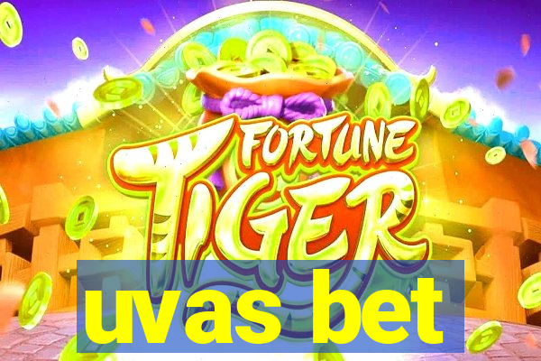 uvas bet